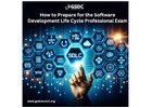 How to Prepare for the Software Development Life Cycle Professional Exam