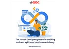 The role of DevOps engineers in enabling business agility and continuous delivery.