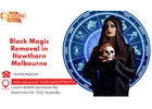 Feeling Drained or Cursed? Get Black Magic Removal in Hawthorn Melbourne – Act Now