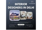Experienced Interior Designers in Delhi for Makeovers