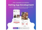 Dating App Development – Build Your Own Feature-Rich Dating App