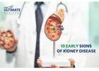 10 Early Signs of Kidney Disease You Must Know