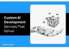 Custom AI Development Services That Deliver