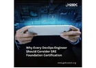 Why Every DevOps Engineer Should Consider SRE Foundation Certification