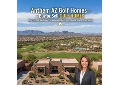 Anthem AZ Golf Homes – Buy or Sell With an Experienced Anthem Real Estate Specialist