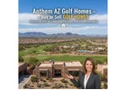Anthem AZ Golf Homes – Buy or Sell With an Experienced Anthem Real Estate Specialist