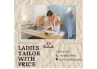 ✨ Top-Rated Ladies Tailor with Transparent Pricing & Custom Fit! ✨