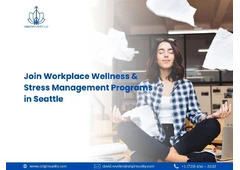Join Workplace Wellness & Stress Management Programs in Seattle