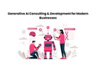 Generative AI Consulting & Development for Modern Businesses