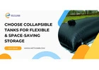 Choose Collapsible Tanks for Flexible & Space-Saving Storage