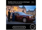 Chauffeur-Driven Car Service in Nottingham – Ride in Pure Luxury