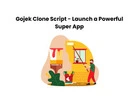 Gojek Clone Script - Launch a Powerful Super App
