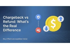 Chargeback vs Refund: How to Tell the Difference and What to Do