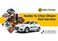 Kaka Travels Noida to Char Dham Taxi Service Plan Today