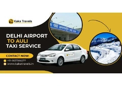 24/7 Delhi Airport to Auli Taxi Service for Snow Trip Comfort