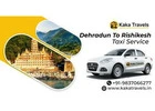 Dehradun to Rishikesh Cab Booking – Reliable Taxi Service