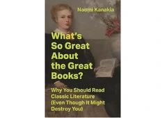 Buy What’s So Great About the Great Books? by Naomi Kanakia (Hardcover) at Magsstore