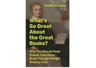 Buy What’s So Great About the Great Books? by Naomi Kanakia (Hardcover) at Magsstore