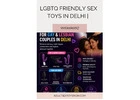 Buy LGBTQ Friendly Sex Toys in Delhi | Private & Safe Shopping