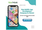 Top-Rated Mobile App Development Companies in Chennai