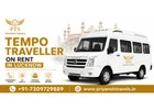 Tempo Traveller Hire in Lucknow for Comfortable Group Travel