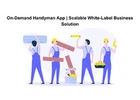 On-Demand Handyman App | Scalable White-Label Business Solution