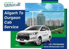 Aligarh to Gurgaon Cabs for Easy Travel | Lakshya Cabs