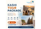 Kashi Tour Package for Spiritual Experiences