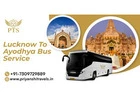 Affordable Lucknow to Ayodhya Bus Service