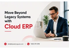 Move Beyond Legacy Systems with Cloud ERP