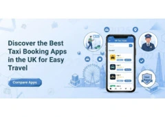 Discover the Best Taxi Booking Apps in the UK for Easy Travel