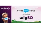 Bulk Clone Salesforce Flows with migSO