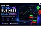 Grow Your Trading Business with Binary Options Platform Development