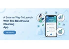 A Smarter Way to Launch With the best house cleaning app