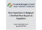 Rice Importers in Belgium | Verified Rice Buyers & Suppliers
