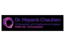 Dr. Mayank Chauhan - Best Orthopedic Surgeon in Noida, Joint Replacement/Arthroscopic Surgery/Back P