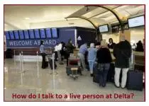 How do I talk to an actual person at Delta?