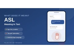ASL Meaning in Text: What Does ASL Mean?