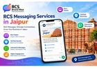 Affordable RCS Messaging Services in Jaipur for Modern Brands