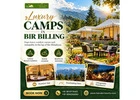 Luxury Camps in Bir Billing for a Comfortable Escape