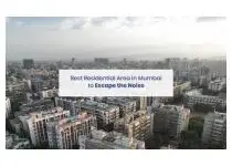 Best Residential Areas in Mumbai for Serene Living - AsmitA India Reality