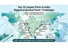 Top 10 Largest Ports in India: Biggest & Busiest Ports | Tradologie