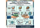 Sugar Trading Business: Bulk Sugar Buyers & Suppliers | Tradologie